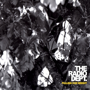 Pulling Our Weight EP - The Radio Dept.